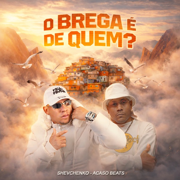 O Brega É de Quem ?