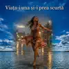 Costel Danalache - Viața-i una și-i prea scurtă