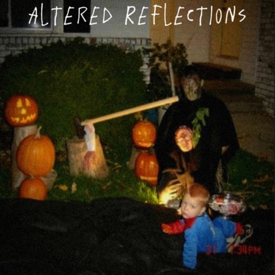 Altered Reflections