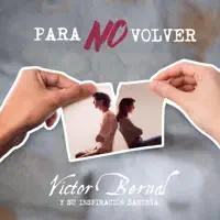 PARA NO VOLVER — VICTOR BERNAL