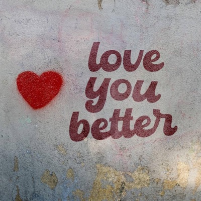 Love You Better (feat. Deuce Fantastick)