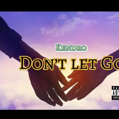 Dont Let Go - Single