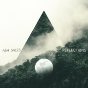 Reflections - Ash Sales