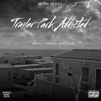 Trailer Park Addicted - Single - Haystak, Marcotic & Biggie Bluw