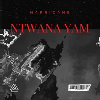 Ntwana Yam - Single - Harricane