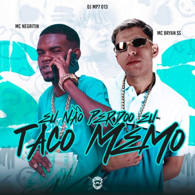 Eu Não Perdoo Eu Taco Memo - Single
