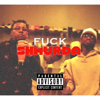 Fuck Shmurda (feat. TrApBaBy) - Single