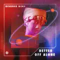 Better off Alone