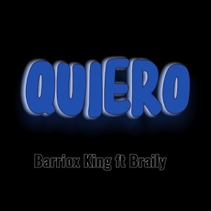 Quiero (feat. Braily)