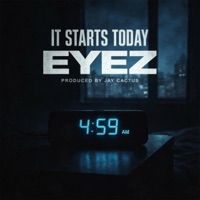 It Starts Today - Single - Eyez & Jay Cactus