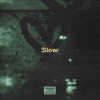 Slow - Single