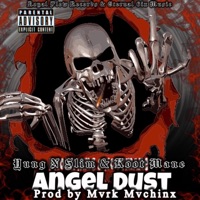 Angel Dust (feat. Kootmane) - Single - Yung N Slim