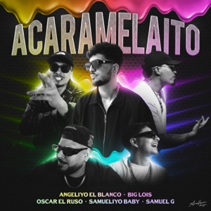 ACARAMELAITO (feat. Oscar el Ruso)