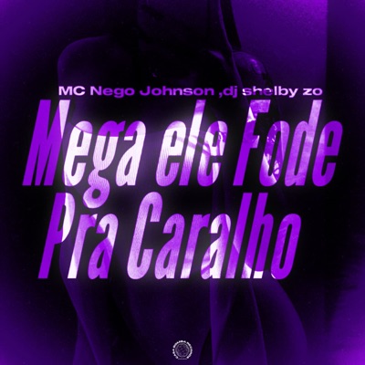 Mega Ele Fode pra Caralho , - Single