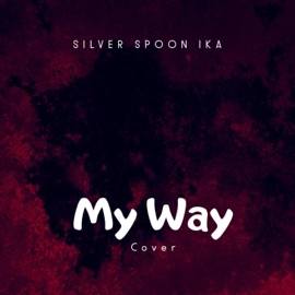 My way Silver Spoon Ika