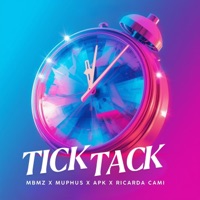 TICK TACK - Single - MBMZ, MUPHUS, APK & Ricarda Cami