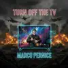 Turn off the tv