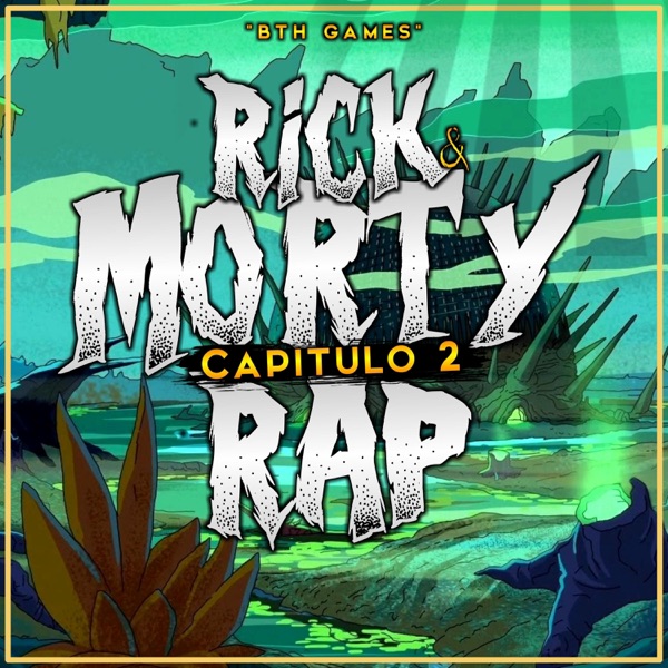 Rick and Morty (Capítulo 2) (feat. Hollywood Legends)