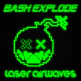 Laser Airwaves bash explode