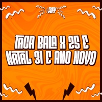 Taca Bala X 25 e Natal 31 e Ano Novo - Single - DJ MAVICC, Mc Nectar & MC GW