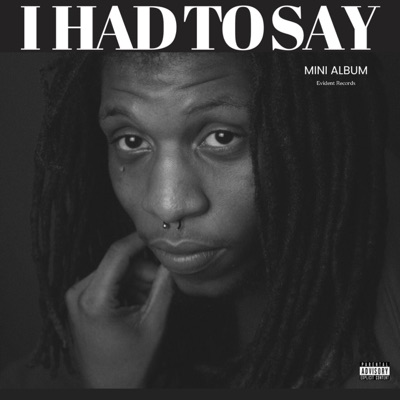 I HAD TO SAY - EP