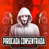 Pirocada Consentrada (feat. Cleisson no Beat) - Single