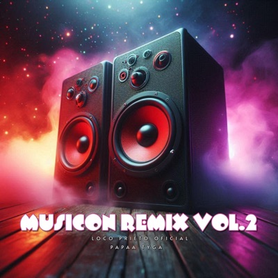 Musicon,Vol.2 (feat. Loco Prieto Oficial & Papaa Tyga) [Remix] - Single