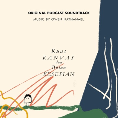 Kuas, Kanvas, dan Bulan Kesepian (Original Podcast Soundtrack) - Single