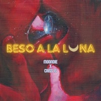 BESO A LA LUNA (feat. Criss Is) - Single - MoonDie