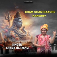 CHAM CHAM NAACHE KANWRIY - Single - Shama Haryanvi