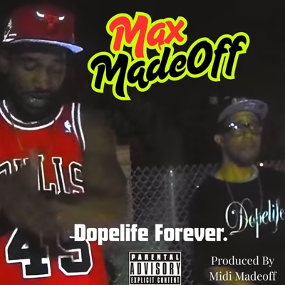 Dopelife Forever.
