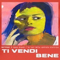 Ti vendi bene (Whitemary rework) [feat. Whitemary] - Single - Vasco Brondi & Le Luci della Centrale Elettrica