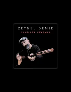 Zeynel Demir सुनें, म्यूज़िक वीडियो देखें, बायो पढ़ें, दौरे की तारीखें और बहुत कुछ देखें!