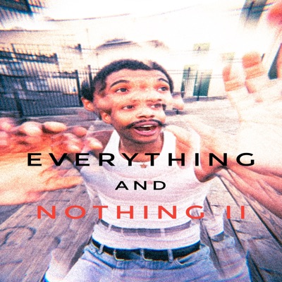everything and nothing II