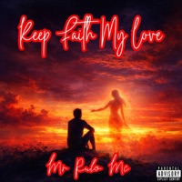 Keep Faith My Love - Single - Mr Rulo Mc