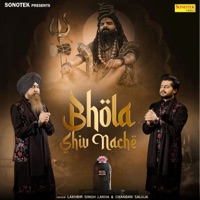 Bhola Shiv Nache - Single - Lakhbir Singh Lakha & Chandan Saluja