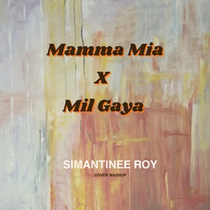 Mamma Mia X Mil Gaya (Cover Mash Up)