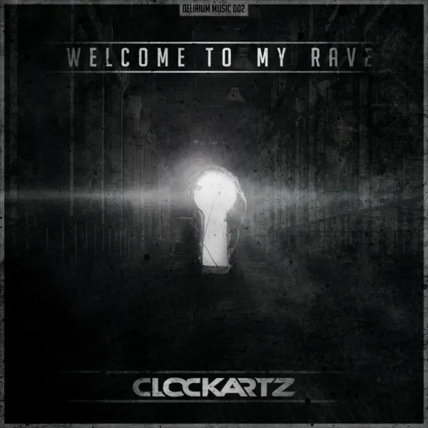 Welcome To My Rave — Clockartz