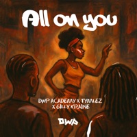 All on You - Single - Dwp Academy, Tymlez & Gilly Kraine