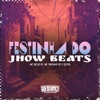 Festinha do Jhow Beats - Single