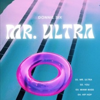 Mr. Ultra - EP - Donnie Six