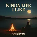 Kinda Life I Like
