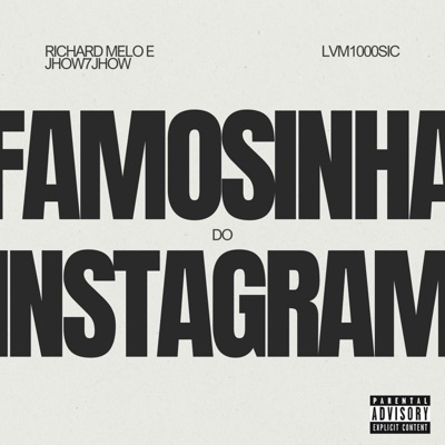 Famosinha do Instagram (feat. Richard Melo & JHOW7JOW) - Single