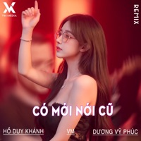 Có Mới Nới Cũ (Remix) - Single - Hồ Gia Khánh & VM