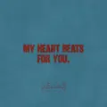 My Heart Beats for You
