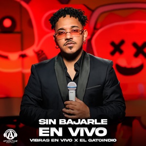 Sin Bajarle (En Vivo)