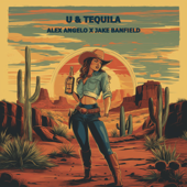 U & TEQUILA song art