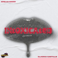 Intoxicated (feat. Claudia Castillo) - Single - Apollo Davar