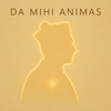 DA MIHI ANIMAS - Don Gilberto Driussi new Single