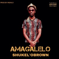 AMAGALELO EP - EP - Shukel'oBrown